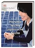 Harumis leichte japanische Küche: Japans berühmteste Kochbuch-Autorin