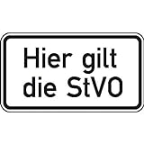 Zusatzzeichen Nr. 2035 Hier gilt die StVO kein offizielles Zusatzzeichen nach StVO Einsatz im öffentlichen Verkehrsraum nur mit behördlicher Genehmigung Größe (BxH): 42,0 x 23,1 cm Aluminium, Typ1, retroreflektierend ausgerüstet