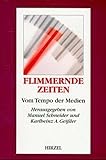 Flimmernde Zeiten. Vom Tempo der M