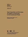 Heat Capacities and Entropies of Organic Compounds in the Condensed Phase (Journal of Physical and Chemical Referene Data Supplements, Band 13)