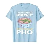 Wochenendvorhersage, 100% Chance of Pho Vietnamese Nudeln T-Shirt