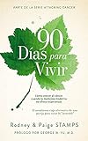 90 Days to Live: Beating Cancer When Modern Medicine Offers No Hope (Spanish Edition)