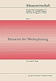 Elemente der Werbeplanung (Veröffentlichungen des Hamburgischen Welt-Wirtschafts-Archivs)