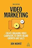 Video Marketing: Create Engaging Video Campaigns to Drive Brand Growth and Sales (English Edition)