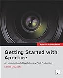 Apple Pro Training Series: Getting Started with Aperture (English Edition)