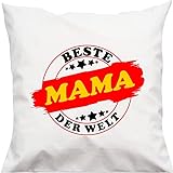 Shirtinstyle Kuschelkissen Beste Mama der Welt, Geschenk Kissen Kuscheln, Kopfkissen Dekokissen mit Füllung, Größe 40X40cm, Farbe weiß