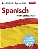 Sprachkalender Spanisch - lernen leicht gemacht - Tagesabreißkalender 2022 mit Grammatik - & Wortschatztraining - zum Aufstellen oder Aufhängen - 12,5 x 16 cm