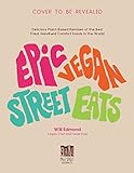 Vegan Street Eats: The Best Plant-Based Versions of Burgers, Wings, Tacos, Gyros and More (English Edition)
