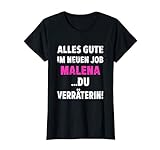 Damen Alles Gute Im Neuen Job Malena …Du Verräterin T-Shirt