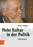 Mehr Kultur in der Politik: Erinnerung