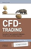 CFD-Trading simplified: Das große 1x1 der Contracts for Difference - Vorteile nutzen und Risiken begrenzen