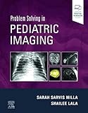 Problem Solving in Pediatric Imaging E-Book (English Edition)