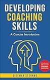 Developing Coaching Skills: A Concise Introduction (English Edition)