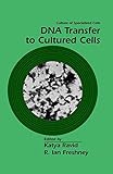 DNA Transfer to Cultured Cells (Culture of Specialized Cells, Band 5)