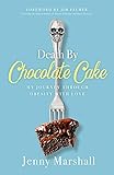 Death By Chocolate Cake: My Journey Through Obesity With Love (English Edition)