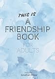 A Friendship Book For Adults (Friendship Books To Fill Out)