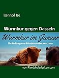Wurmkur gegen Dasseln: von Pferdehalsdecken.com