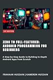 Zero To Full-Featured: Android Programming For Beginners (English Edition)