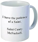 Aviento Blanco Kaffeetasse mit Aufschrift 'I have the patience of a Saint Cunty McFuckoff', 325 ml