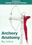Archery Anatomy: An Introduction to Techniques for Improved Performance (English Edition)