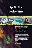 Application Deployments A Complete Guide - 2019 Edition (English Edition)