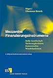 Mezzanine Finanzierungsinstrumente: Stille Gesellschaft - Nachrangdarlehen - Genussrechte - Wandelanleihen