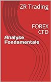 Analyse Fondamentale : FOREX CFD (French Edition)