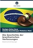 Die Geschichte der brasilianischen Verfassungen: Brasilianische Verfassungen