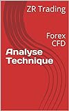 Analyse Technique : Forex CFD (French Edition)