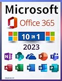 Microsoft Office 365: [10 in 1] The Definitive and Detailed Guide to Learning Quickly | Including Excel, Word, PowerPoint, OneNote, Access, Outlook, SharePoint, Publisher, Teams, and OneDrive.