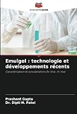 Emulgel : technologie et développements récents: Caractérisation et considérations Ex-Vivo, In-Vivo