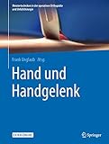 Hand und Handgelenk (Meistertechniken in der operativen Orthopädie und Unfallchirurgie)