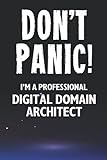 Don't Panic! I'm A Professional Digital Domain Architect: Customized 100 Page Lined Notebook Journal Gift For A Busy Digital Domain Architect : Much Better Than A Throw Away Greeting Or Birthday Card.