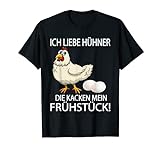 Ich Liebe Hühner die kacken mir mein Frühstück Seidenhuhn T-Shirt
