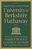 University of Berkshire Hathaway: 30 Years of Lessons Learned from Warren Buffett & Charlie Munger at the Annual Shareholders Meeting (English Edition)