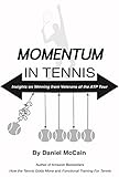 Momentum In Tennis: Second Edition - Insights on Winning From the ATP Tour (How the Tennis Gods Play) (English Edition)