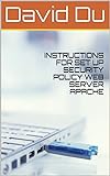 INSTRUCTIONS FOR SET UP SECURITY POLICY WEB SERVER APACHE (English Edition)