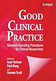 Good Clinical Practice: Standard Operating Procedures for Clinical Researchers