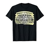 Kaiserslautern perfekter Kaiserslauterer T-Shirt