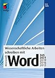 Wissenschaftliche Arbeiten schreiben mit Microsoft Word 365, 2021, 2019, 2016, 2013: Das umfassende Praxis-Handbuch (mitp Professional)