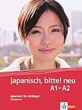 Japanisch, bitte! neu - Nihongo de dooso A1-A2: Japanisch für Anfänger. Übungsbuch (Japanisch, bitte! - Nihongo de dooso: Japanisch für Anfänger)