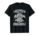 Legenden kommen aus dem Erzgebirge T-Shirt