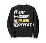 Eat Sleep Clash Repeat Sweatshirt