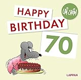 Happy Birthday zum 70. Geburtstag: Das lustige Geburtstagsgeschenk zum runden Geburtstag! (Uli Stein Viel Spaß)