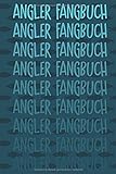 Angler Fangbuch: Ein 'MUST HAVE' für alle ambitionierten Fischer | Schlauchboot (Format 6x9 inch, ~A5)