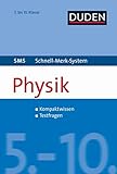 SMS Physik 5.-10. Klasse (Duden SMS - Schnell-Merk-System)