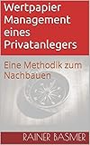 Wertpapier Management eines Privatanlegers: Eine Methodik zum Nachb