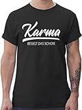 Sprüche Statement mit Spruch - Karma - regelt das Schon - L - Schwarz - T-Shirt - L190 - Tshirt Herren und Männer T-Shirts