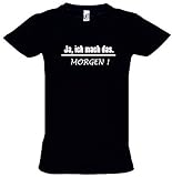 Coole-Fun-T-Shirts Ja, ich mach das - MORGEN ! schwarz/weiss T-SHIRT, GR.12/14 JAHRE KINDER
