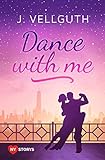 Dance With Me: Liebesroman (New York Lovestorys 2)